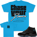 Chase Your Dreams - Turquoise Blue T-Shirts